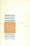 Seattle Pacific College Catalog 1962-1963 by Seattle Pacific University
