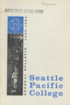 Seattle Pacific College Catalog 1963-1964 by Seattle Pacific University
