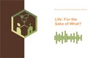 Life: For the Sake of What? (Discussion Guide Companion Series) by Pivot NW Research
