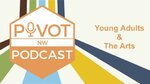 Young Adults & The Arts by Pivot NW Research